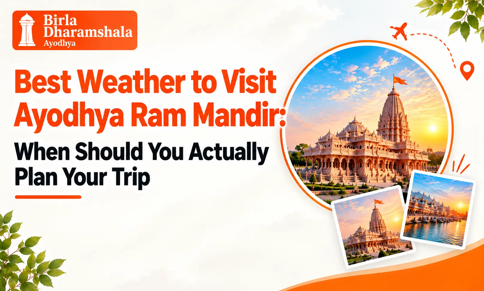 Best Weather to Visit Ayodhya Ram Mandir: When Should You Actually Plan Your Trip